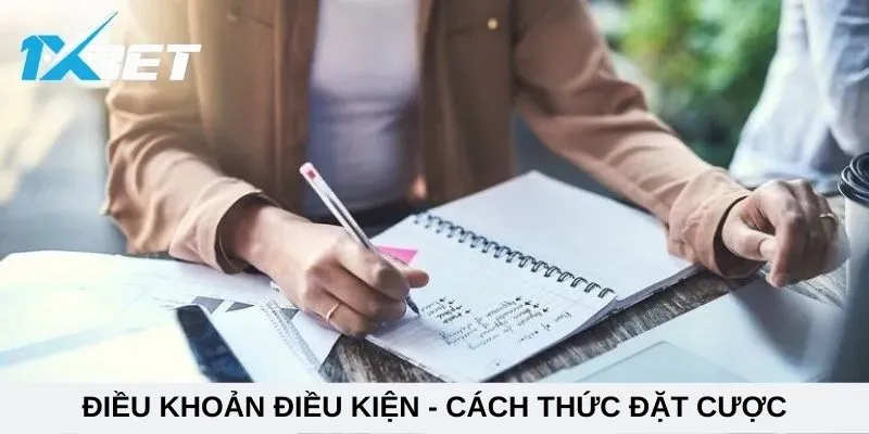 Khi chơi cược thì anh em cần hiểu rõ các điều khoản cụ thể