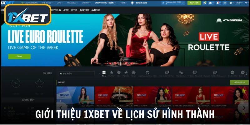 Giới thiệu 1XBET về lịch sử hình thành